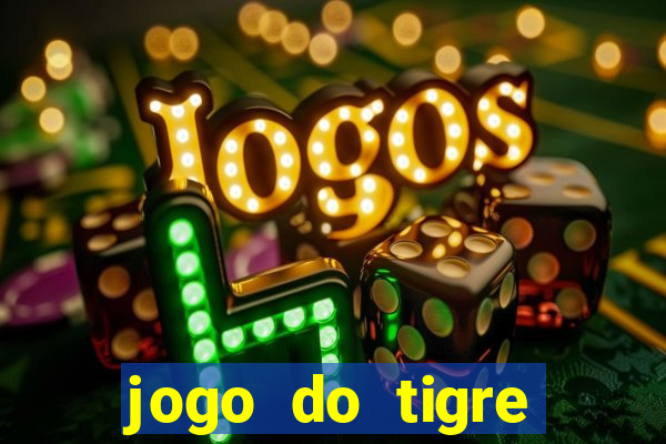 jogo do tigre plataforma nova