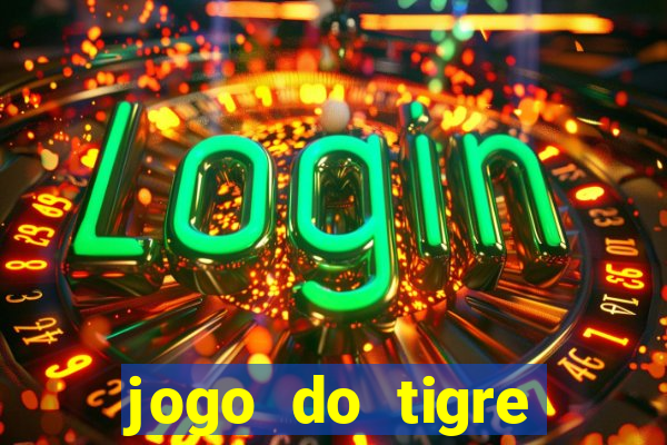 jogo do tigre plataforma nova