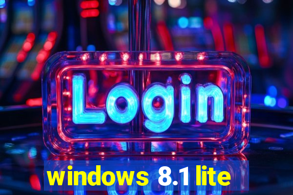 windows 8.1 lite