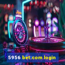 5956 bet.com login