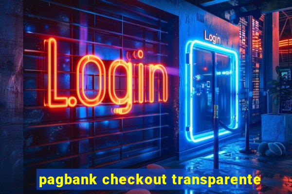 pagbank checkout transparente