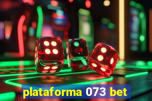 plataforma 073 bet