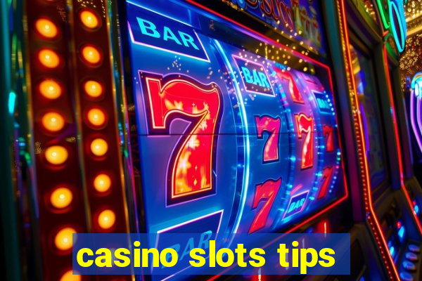 casino slots tips