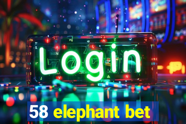 58 elephant bet