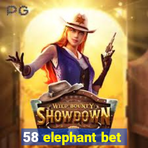 58 elephant bet