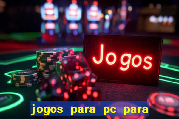 jogos para pc para windows 7