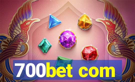 700bet com