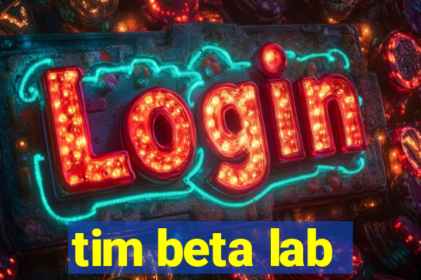 tim beta lab