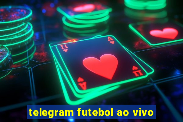 telegram futebol ao vivo