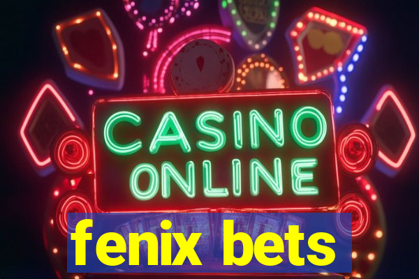 fenix bets