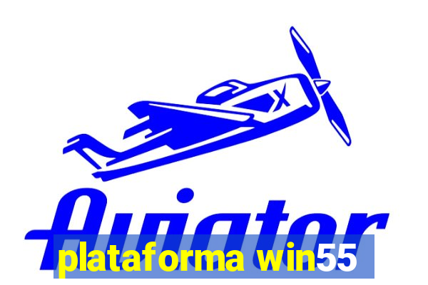 plataforma win55