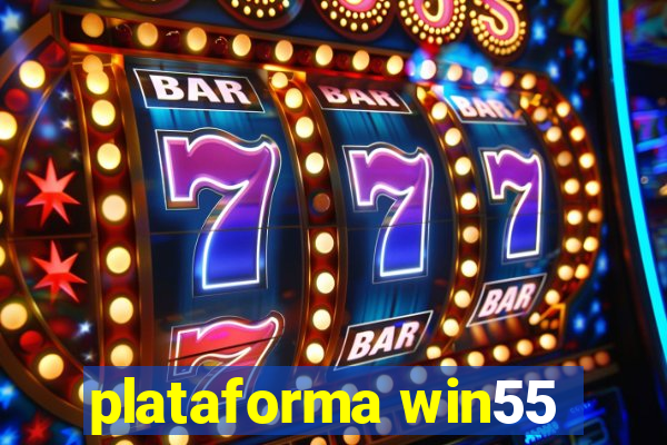 plataforma win55