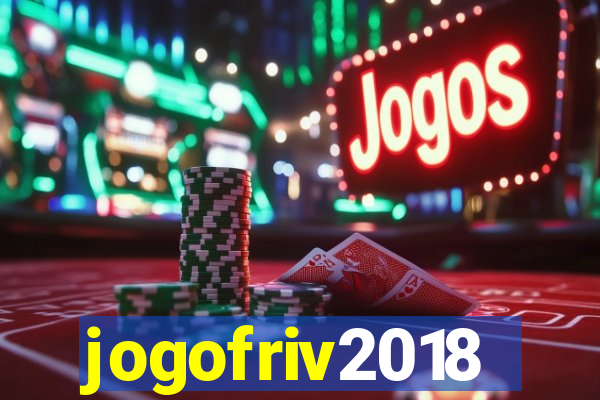 jogofriv2018