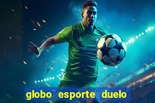 globo esporte duelo dos sonhos