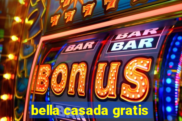 bella casada gratis