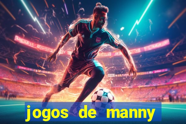 jogos de manny m茫os a obra