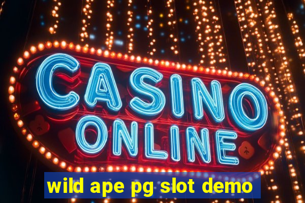 wild ape pg slot demo