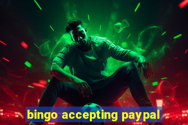 bingo accepting paypal