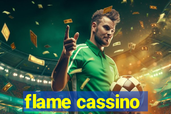 flame cassino