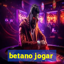 betano jogar