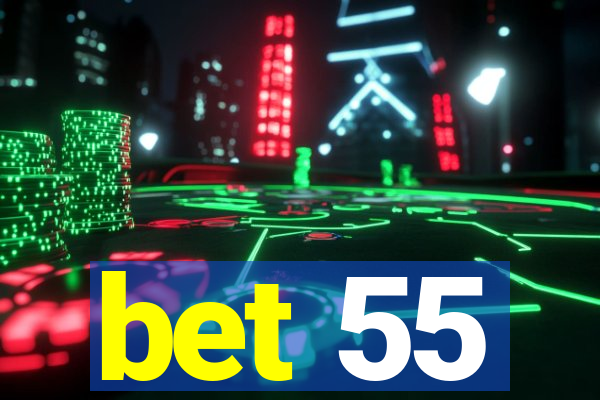 bet 55