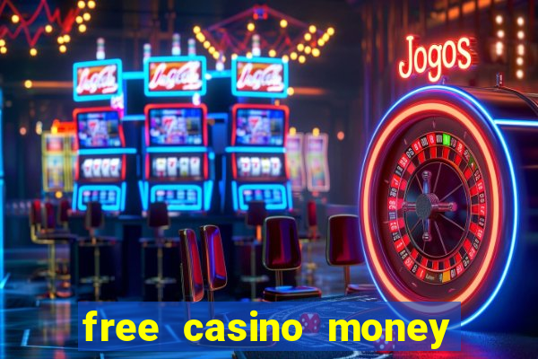 free casino money with no deposit