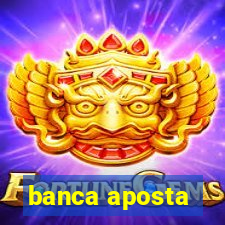 banca aposta