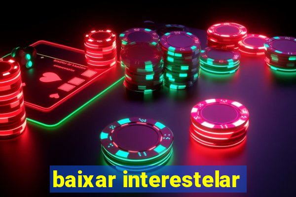 baixar interestelar