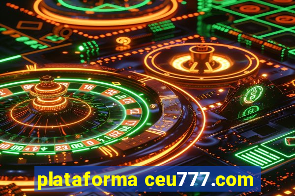 plataforma ceu777.com