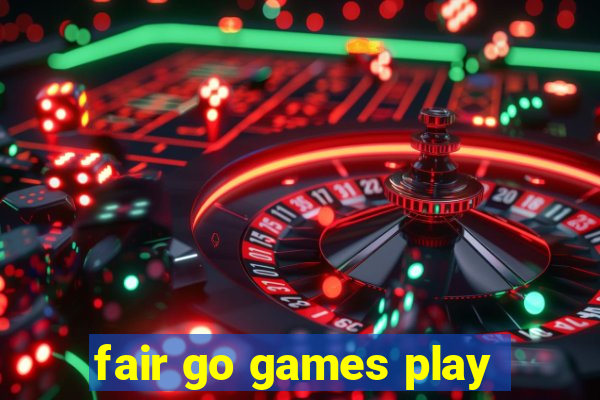 fair go games play