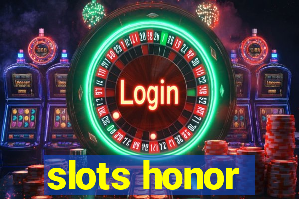 slots honor