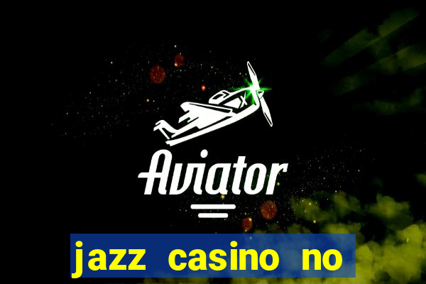 jazz casino no deposit bonus