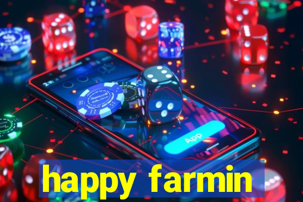 happy farmin