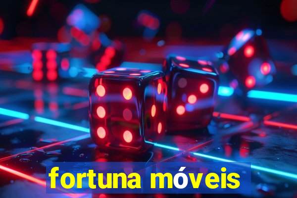 fortuna móveis