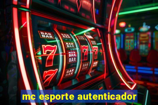 mc esporte autenticador