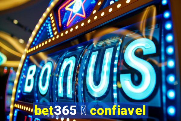 bet365 茅 confiavel