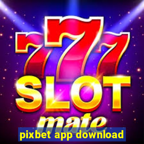 pixbet app download