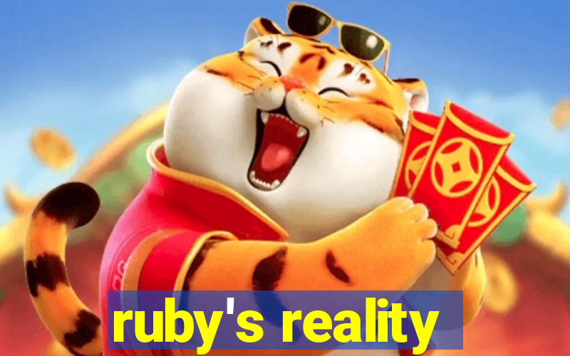 ruby's reality