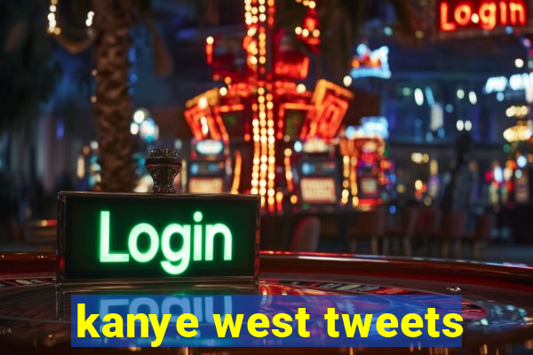 kanye west tweets