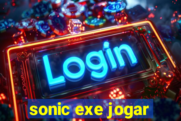 sonic exe jogar