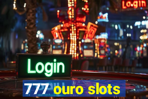 777 ouro slots