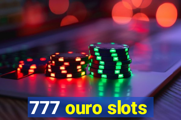 777 ouro slots