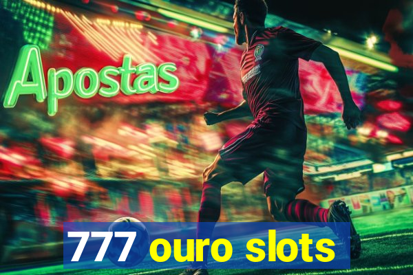 777 ouro slots