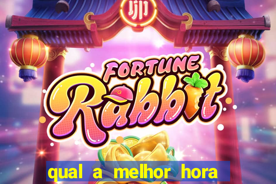 qual a melhor hora para jogar fortune rabbit