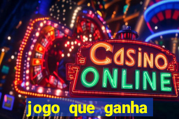 jogo que ganha dinheiro gratis