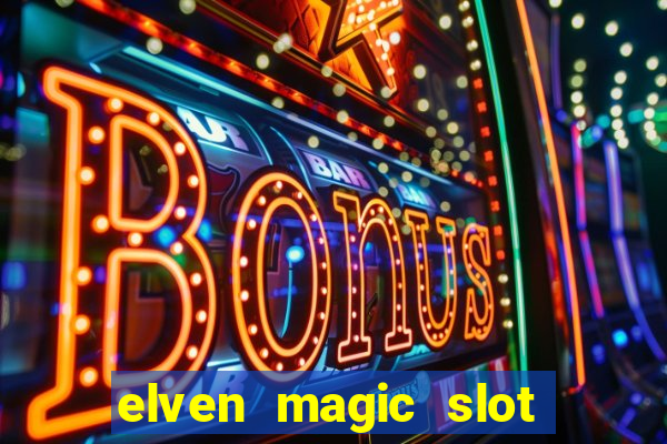 elven magic slot free play