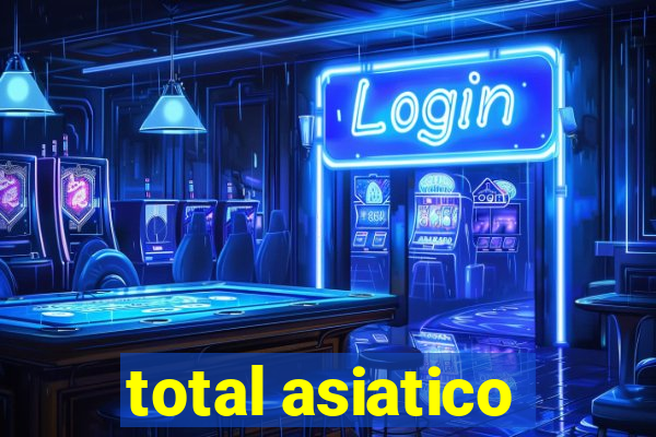 total asiatico