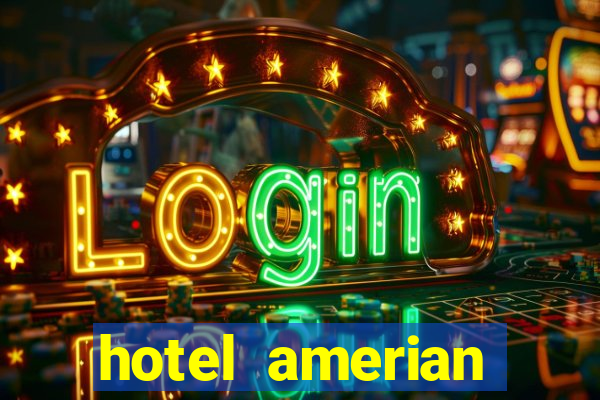 hotel amerian termas de rio hondo