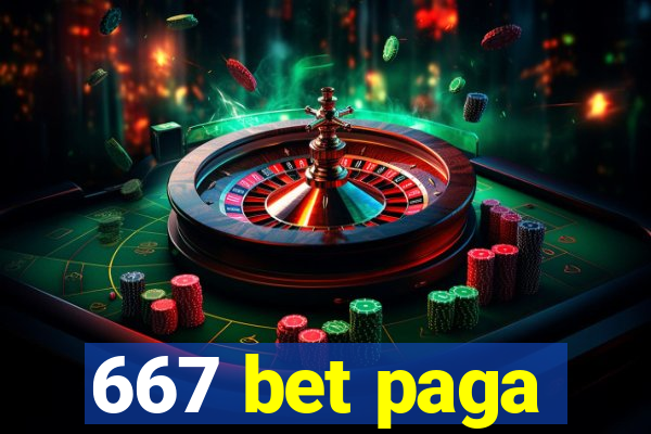 667 bet paga