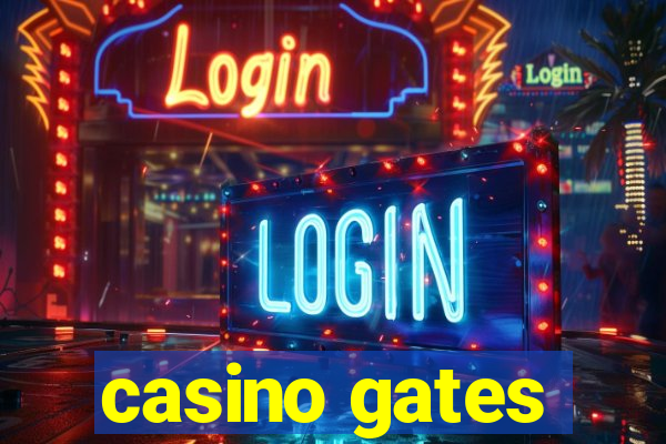 casino gates